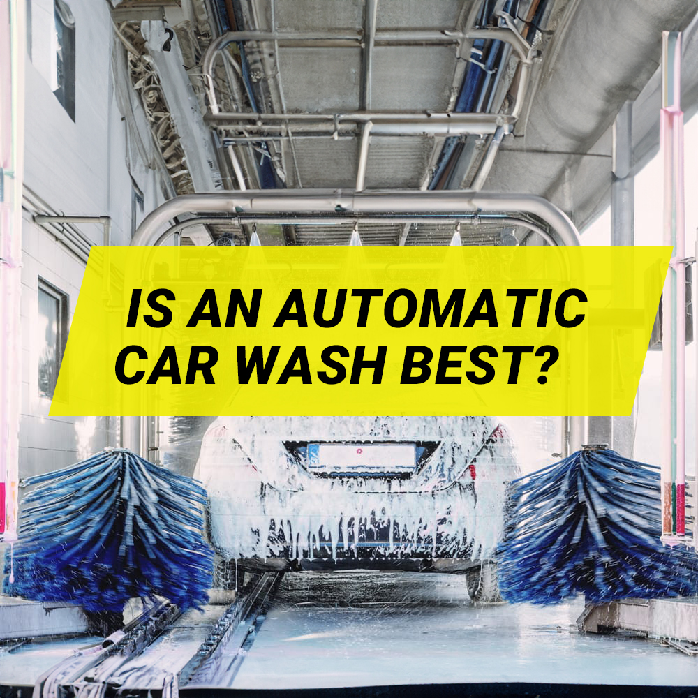 Is an Automatic Car Wash Best?