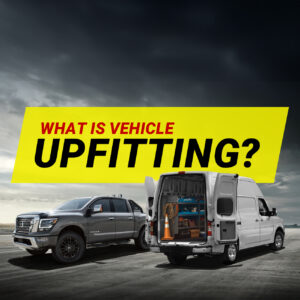 Vehicle Upfitting Fleet Truck and Van