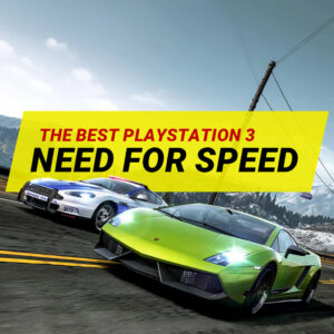 Best Need For Speed Games on PS3